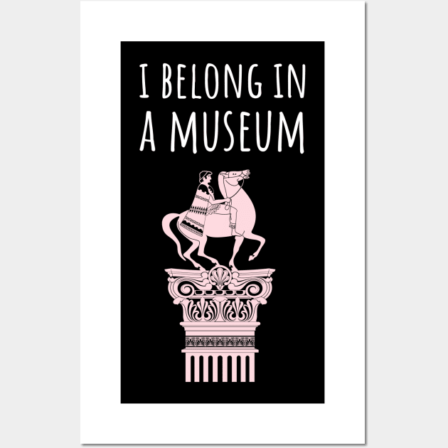 I belong in a museum Wall Art by juinwonderland 41